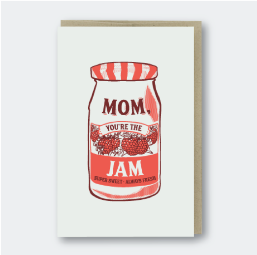 Mom You're The Jam