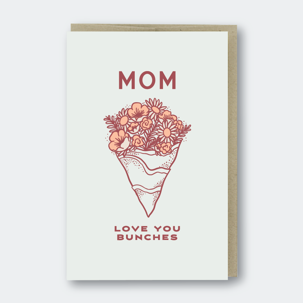 Mom Love You Bunches
